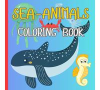 Cute Sea Animals Coloring Book for Kids: Educational Coloring Pages With Names For Preschool Children Ages 3-6