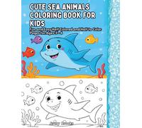 Cute Sea Animals Coloring Book for Kids: Fun and Easy Half Colored and Half to Color Pages for Ages 3-6