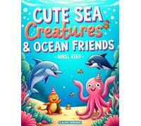 Cute Sea Creatures & Ocean Friends: A Fun Underwater Coloring Adventure for Kids (The Secret Coloring Realm)