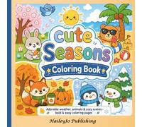Cute Seasons Coloring Book | Spring, Summer, Fall Winter | Kawaii Style: Fun Seasonal Coloring with Cute Animals, Weather & Cozy Scenes - Simple Bold Designs