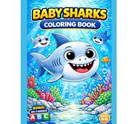 Cute Sharks Coloring Book for Kids Ages 4-6: Fun and Easy Ocean Adventures with BONUS ABC Alphabet & Numbers: 20 Easy Coloring Pages with Friendly ... (Smash Kids Coloring & Learning Series)