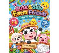 Cute & Silly Farm Friends Coloring Book for Kids: Adorable Farm Animal Adventures with Bold Easy Pages, Cute Countryside Scenes, Silly Animals & Relaxing Coloring Fun for Toddlers and Kids Ages 3-8