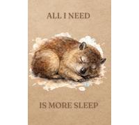 Cute Sleeping Rock Hyrax Notebook - “All I Need Is More Sleep” Cozy Animal Journal | Watercolor Sleeping Hyrax Cover | Lined Notebook 6x9 Inch, 120 ... | Perfect for Writing, Notes, School & Relax