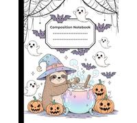 Cute Sloth Halloween Composition Notebook: Creepy Sloths, Cute Monster Animals, Horror Scenes, and Kawaii Beasts - Perfect Gift for Kids and Adults