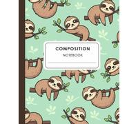Cute Sloth Pattern Composition Notebook: A Kawaii Jungle Animal Journal for Kids, Girls, and Boys | Funny Back to School Notebook for Sloth Lovers