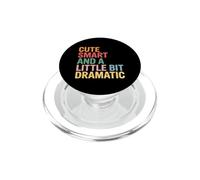 Cute Smart and A Little bit Dramatic Sassy Bold Mode - PopSockets PopGrip para MagSafe
