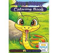 CUTE SNAKE Coloring Book: Cute & Cozy Snake Coloring Book for Kids (Ages 4-8) | Relaxing, Easy Illustrations for Stress Relief | Over 30 Fun Friendly ... Gift & Screen-Free Activity (Big Smiles)