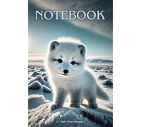 Cute Snow Fox Notebook - Adorable idea for Kids who Love Animals: Fun and Creative - Perfect for Writing, Drawing, and School Notes!
