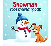 Cute Snowmen Coloring Book: 50 Adorable Winter Coloring Pages for Boys and Girls Ages 3-8