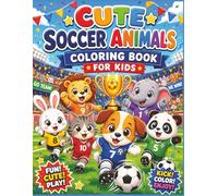 Cute Soccer Animals Coloring Book For Kids Ages 4-8: Fun Soccer Adventures with Adorable Animals, Easy Coloring Pages, Big Bold Designs, and Championship Fun for Ages 4-8