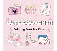 Cute Souvenir Coloring Book: Adorable Travel Keepsakes and Memories for Kids and Adults - Fun Coloring Pages with Toys, Cameras, Mugs & More!