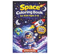 Cute Space Coloring Book for Kids Ages 3-8: 80+ Pages of Cute Planets, Rockets, Astronauts and Stars | Easy Coloring Activity for Toddlers, Preschool and Kindergarten Boys and Girls