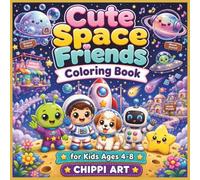 Cute Space Friends Coloring Book for Kids Ages 4-8: A Cute Space Adventure Coloring Book with Friendly Aliens, Astronauts, Rockets, Planets, and Stars ... and Cozy Galaxy Coloring Books for Kids)