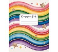 Cute Sparkly Rainbow Composition Notebook: 120 Pages, with Watercolor Cover Design, great for Creative Writing, Journaling, Writers, Girls, Christmas ... Writing, Journaling, Writers, Girls, Chr