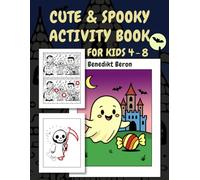 Cute & Spooky Activity Book for Kids 4-8: A Halloween-Themed Collection with Coloring Pages, Dot to Dot Challenges, and Spot the Difference Games
