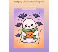 Cute Spooky Adventures: Kids Coloring Book: 40+ Adorable & Not-Too-Scary Halloween Designs for Ages 3-8
