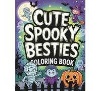 Cute Spooky Besties: The Perfect Halloween Coloring Book for Kids and Adults!