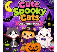 Cute Spooky Cats Coloring Book: Adorable Halloween Cats, Ghost Kitties, Witches, Pumpkins, Bats, Magical Friends and Easy Coloring Pages for Kids Ages 4-8