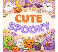 Cute Spooky Coloring Book for Adults Bold & Easy Cozy Halloween Scenes with Adorable Ghosts, Funny Monsters & Relaxing Pages: Bold & Easy Cozy ... and Relaxing Stress-Free Coloring Pages