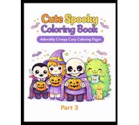 Cute Spooky Coloring Book - Part 3: Adorably Creepy Cozy Coloring Pages