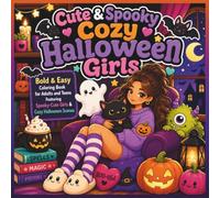 Cute & Spooky Cozy Halloween Girls: Bold & Easy Coloring Book for Adults and Teens Featuring Spooky-Cute Girls & Cozy Halloween Scenes