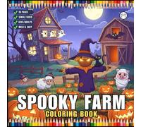 Cute Spooky Farm Halloween Coloring Book for Adults Kids Boys Girls Young Teens Funny Halloween Farm Animals Ghosts Chickens Witches Scarecrows ... Halloween Coloring Pages Gift for Farmers