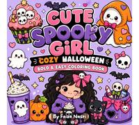 Cute Spooky Girl: A Cute & Cozy Halloween Coloring Book for Girls & Teens with Adorable Ghosts, Black Cats, Pumpkins, Bats, Witches, Sweet Treats & Magical Spooky Scenes