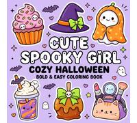 Cute Spooky Girl: Cozy Halloween Coloring Book for Teens & Adults with Cute Ghosts, Pumpkins, Bats, Witches, Sweet Treats & Spooky-Cute Designs for Relaxation
