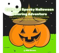 Cute & Spooky Halloween Coloring Adventure: Fun and Easy Activity Pages with Pumkins, Bats, Ghosts, and Candy for kids Ages 3-6 +
