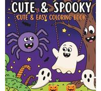 Cute & Spooky Halloween Coloring Book for All Ages: Fun and Friendly Ghosts, Pumpkins, Witches, and More!