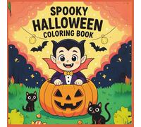 Cute & Spooky Halloween Coloring Book for Kids and Teens - Halloween Edition: Spooky & Creepy-Cute Creatures, Cozy Halloween Scenes, Adorable Coloring ... Fun & Joy (Halloween Colouring series)