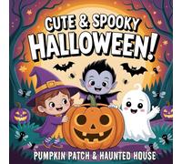 Cute & Spooky Halloween: Pumpkin Patch & Haunted House: A Not So Scary Coloring Book for Toddlers and Kids Filled with Cute Ghosts, Witches, and ... Studio Spooky & Sweet Halloween Collection)