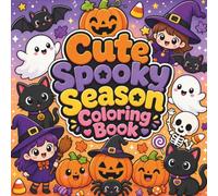 Cute Spooky Season Coloring Book: 50 Bold Easy Halloween Designs for Kids & Adults - Big Simple Cute Ghosts Pumpkins Bats Witches & More for Relaxation