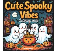 Cute Spooky Vibes Coloring Book Halloween Themed Coloring Pages for Teens & Adults |: Relaxing Spooky Cute Designs, Ghosts, Pumpkins & More