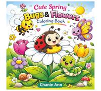 Cute Spring Bugs & Flowers Coloring Book: Adorable Bees, Butterflies, Ladybugs & Flowers for Kids Ages 3-7 | Easy Spring Coloring Pages