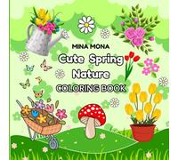 Cute Spring Nature - Big & Easy Coloring Book: 50 Simple and Adorable Kawaii Illustration for Relaxing Coloring (Kawaii Cute Coloring World Series)