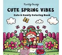 Cute Spring Vibes: Cute and Comfy Coloring Book for Adults and Teens hygge-inspired designs Bold and Easy for Relaxation and Stress Relief.