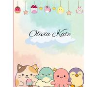 Cute SquishyMallows theme notebook for Olivia Kate: Squishy Mallow theme notebook I 110 pages 7.5 x 9.25"