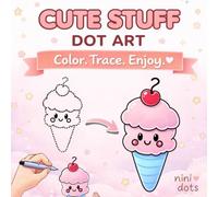 Cute Stuff Dot Art: A Cozy and Relaxing Dot Art Coloring Book with Cute and Adorable Designs