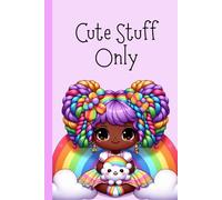 Cute Stuff Only: Kawaii Aesthetic Notebook for Girls, Besties, and Family Who Love Cute Things(PURPLE)