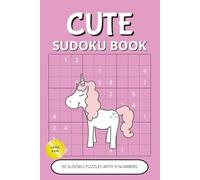 Cute Sudoku Puzzle Book: Adorable Kawaii Sudoku Puzzles with Easy-to-Read Layout | 50 Relaxing Logic Games with 9 Numbers Each | Large Print, 6x9” ... & Cozy Moments (Cute Puzzle Collection)