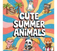 Cute Summer Animals: A Bold and Easy Coloring Book with Adorable and Playful Summer Animal Designs for All Ages