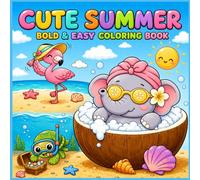 Cute Summer Bold and Easy Coloring Book: Cute Cozy Beach Animals, Relaxing Summer Scenes, Fun Kawaii Vacation Adventures & Easy Large Print Designs for Stress Relief (Relaxing Coloring Book)
