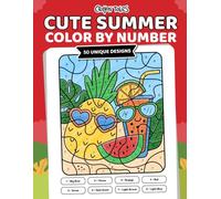 Cute Summer Color by Number: Coloring Book for Kids Ages 4-8 features 50 Unique Designs of Landscapes, Beaches, Animals, Birds and More!