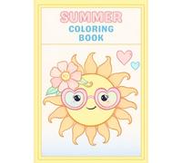 Cute Summer Coloring Book: Easy and Simple Kawaii Summer Designs for Kids Ages 3-8, Bold Lines, Travel Size Activity Book with Sunshine, Ice Cream, and Beach Vibes