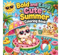 Cute Summer Coloring Book for Kids: 50 Bold and Easy Designs Featuring Sweet Animals, Sunny Beaches, Ice Cream and Happy Outdoor Scenes For Boys and Girls Ages 3-8