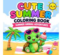 Cute Summer Coloring Book for Kids Ages 4-8: Bold and Easy Beach Animals, Ocean Friends, Ice Cream and Vacation Fun for Boys & Girls