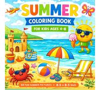 Cute Summer Coloring Book for Kids: Fun and Easy Summer Coloring Pages for Kids Ages 4-8 | Beach, Ocean, Ice Cream, Animals and Vacation Activities | 50 Adorable Designs