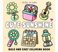 Cute Sunshine: Bold and Easy Coloring Book for Adults and Kids Featuring Simple Summer Theme Designs for Relaxation (Bold & Easy Coloring Books)