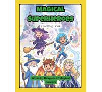 Cute Superhero Adventures Coloring Book for Kids: 30 Fun & Easy Magical Superhero Pages for Boys & Girls | Cute, Simple & Relaxing Coloring Book